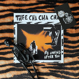 Thee Cha Cha Chas – It's Coming After You