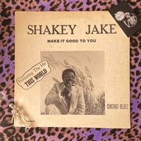 Shakey Jake – Make It Good To You