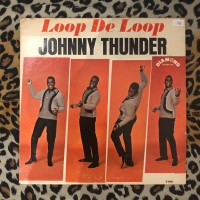 Johnny Thunder – Loop De Loop / Don't Be Ashamed 7" Vinyl 45RPM - R&B - HMV